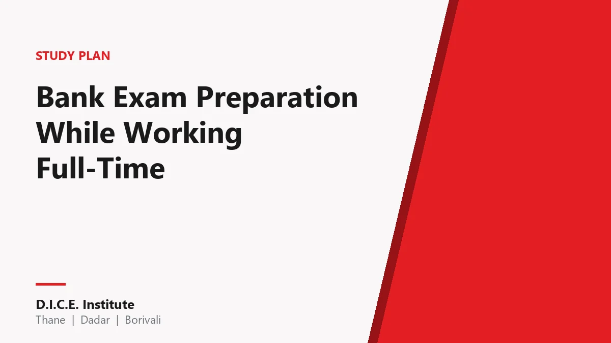 Study plan for bank exam preparation while working full-time