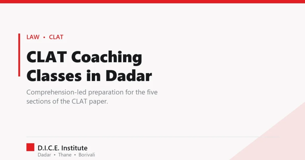 CLAT coaching classes in Dadar at D.I.C.E. Institute — comprehension-based preparation for all five sections