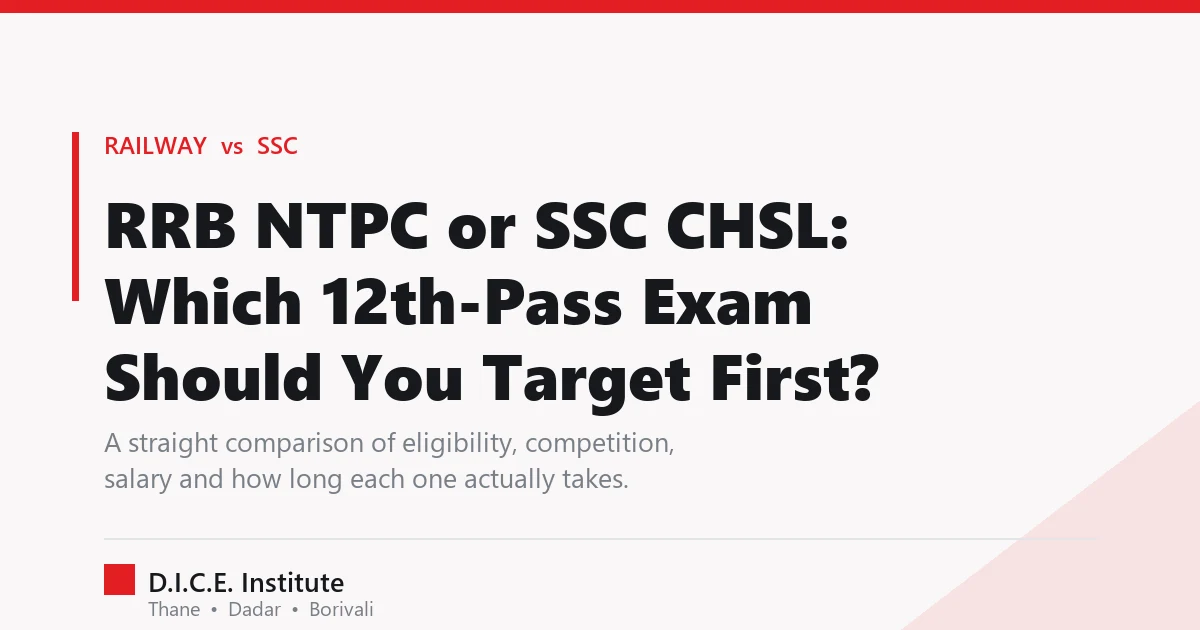 RRB NTPC vs SSC CHSL comparison for 12th-pass government exam aspirants in Thane